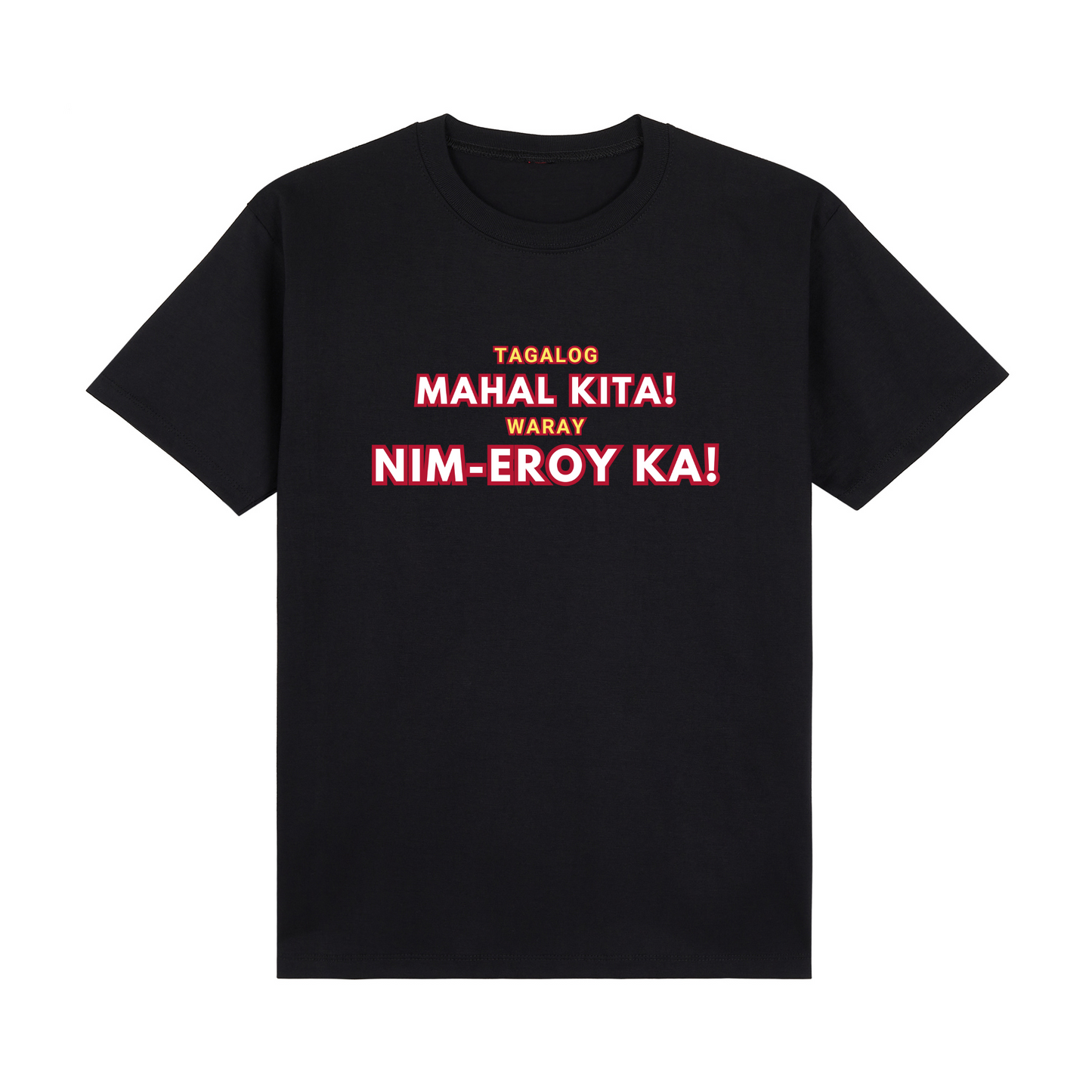 Retro Tagalog Mahal Kita! Waray Nim-Eroy Ka! Basic Tee Edition