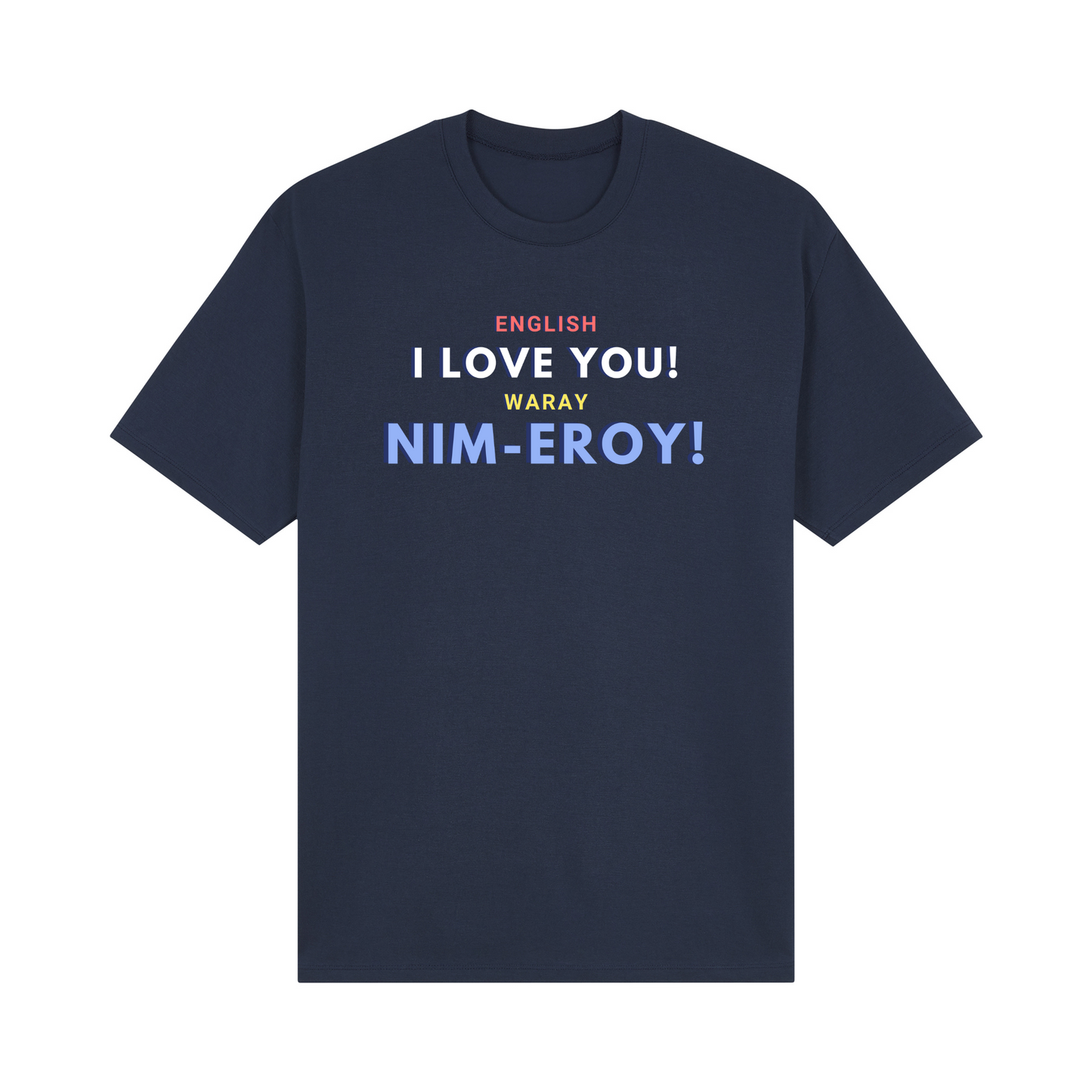 Retro English I love you! Waray Nim-Eroy! Basic Tee Edition