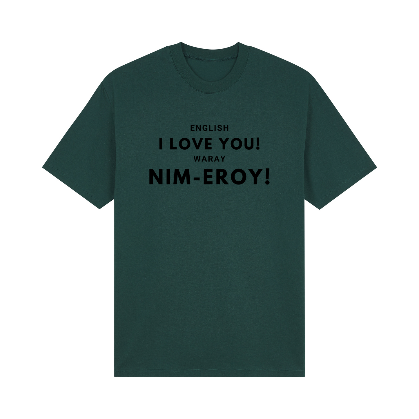 English I love you! Waray Nim-Eroy! Basic Tee Edition