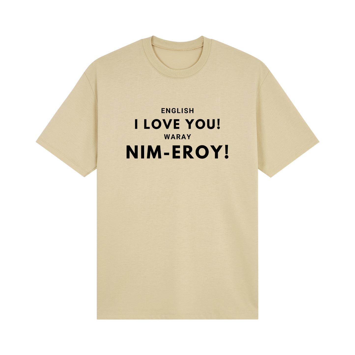 English I love you! Waray Nim-Eroy! Basic Tee Edition