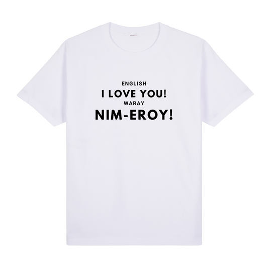 English I love you! Waray Nim-Eroy! Basic Tee Edition