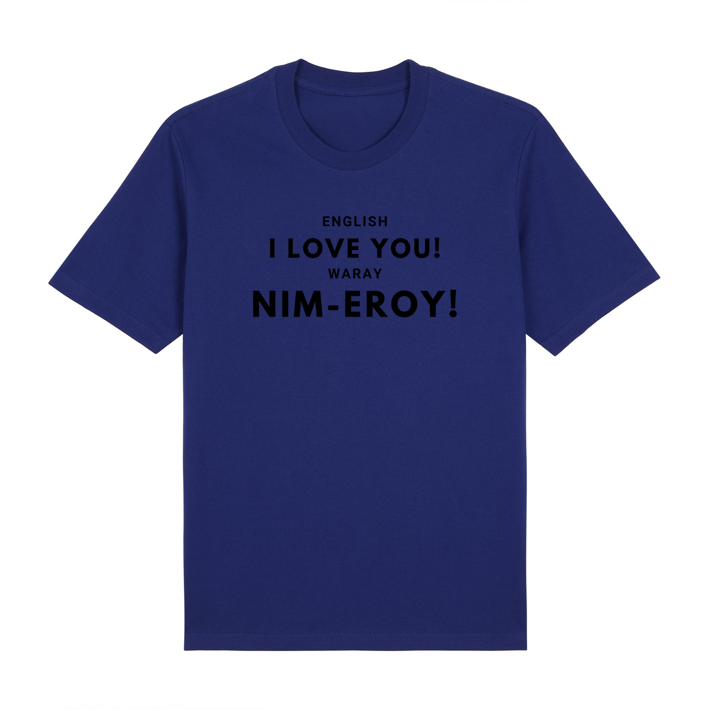 English I love you! Waray Nim-Eroy! Premium Tees Edition