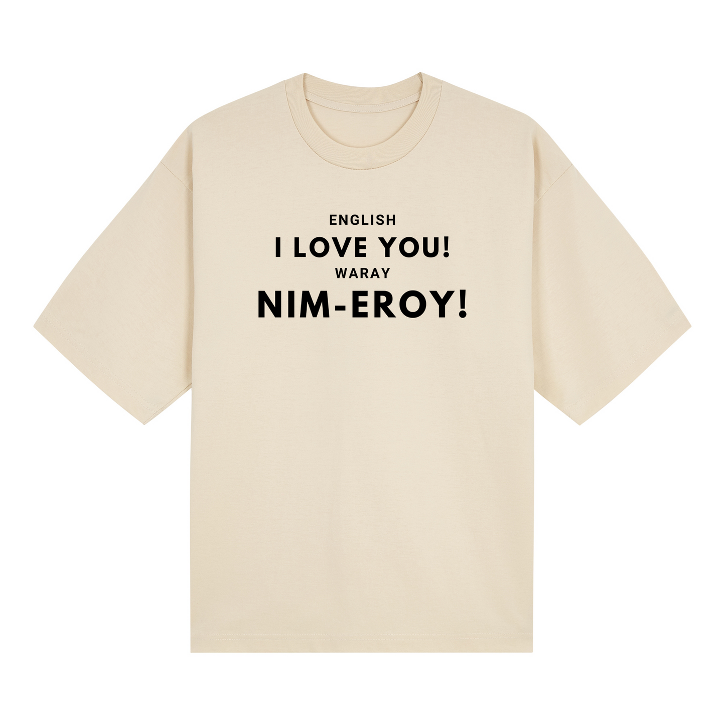 English I love you! Waray Nim-Eroy! PRO Tee Edition