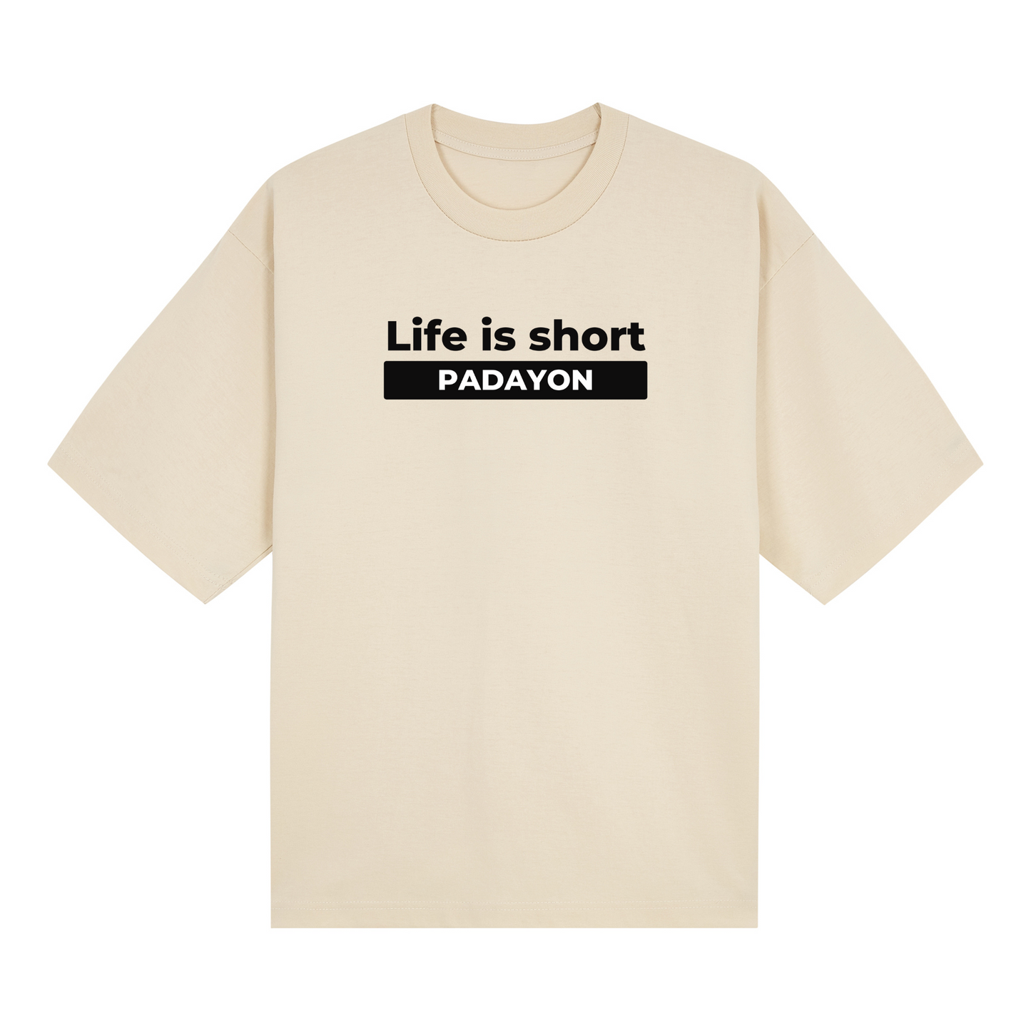 Life Is Short Padayon PRO Tee Edition