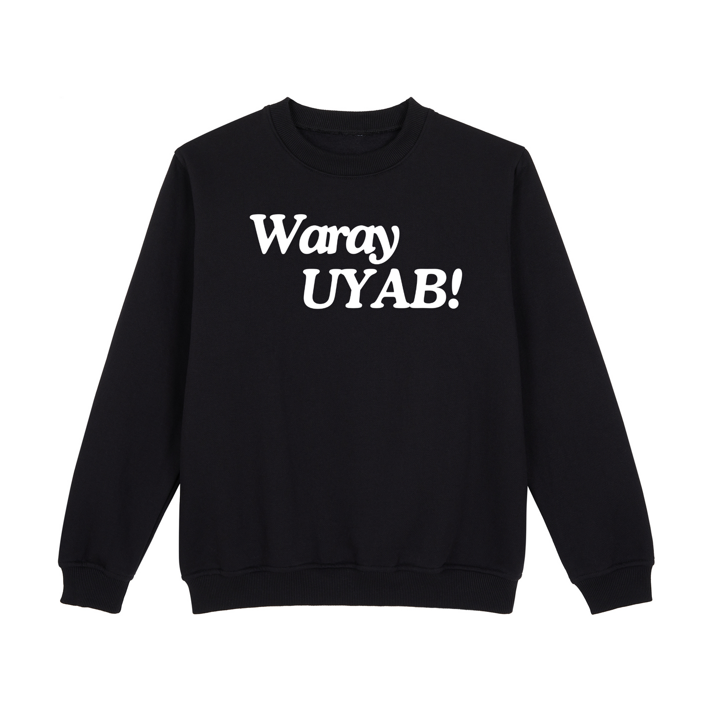 Waray Uyab Aesthetic Sweatshirt Edition