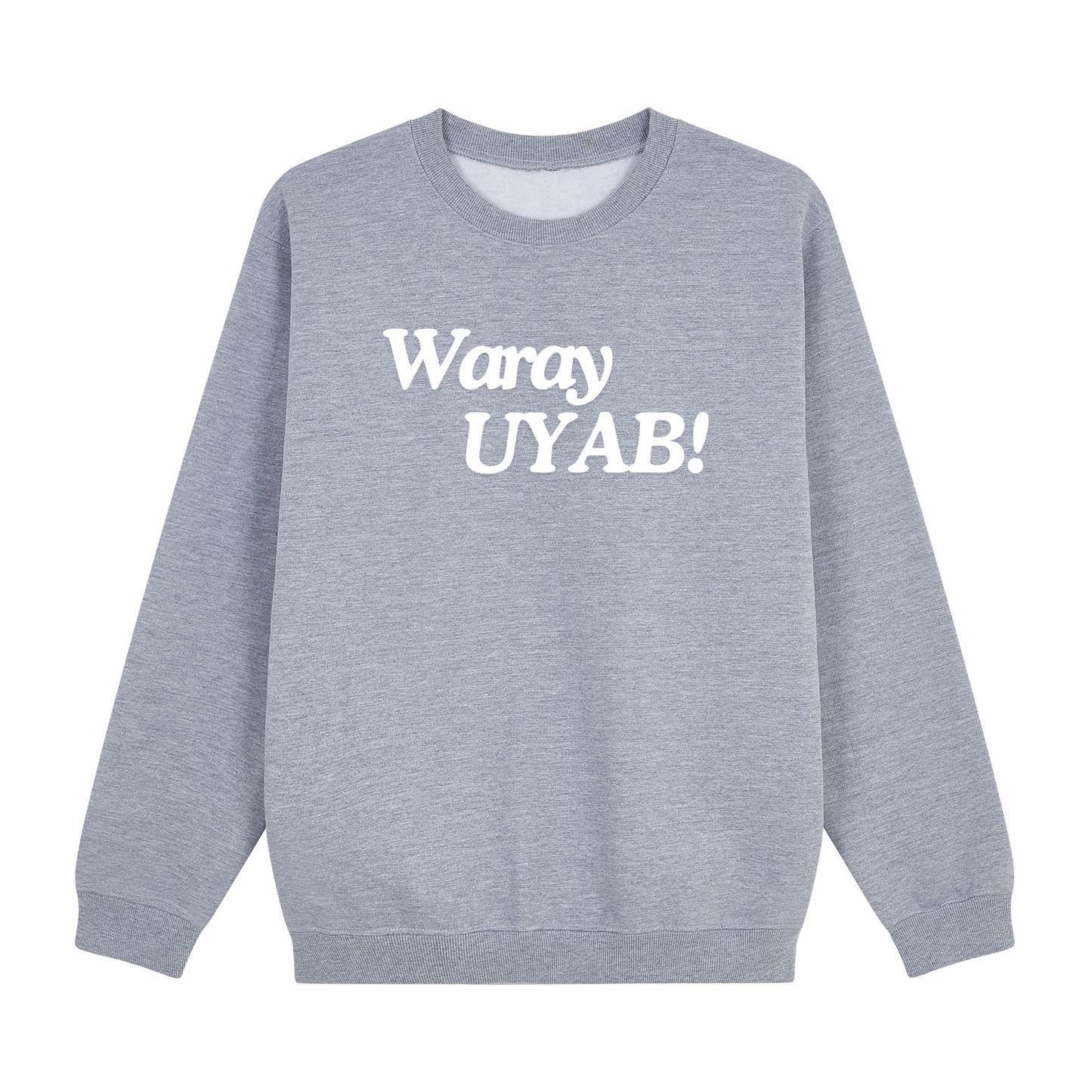 Waray Uyab Aesthetic Sweatshirt Edition